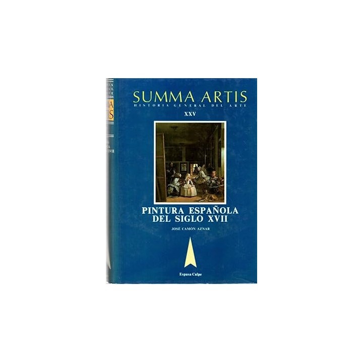 SUMMA ARTIS. Historia General del arte XXV: La Pintura Española del Siglo XVII.